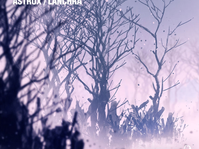 Astrux / Lanchra (Single)