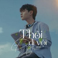 THÔI ĐỪNG ĐI VỘI (EP)