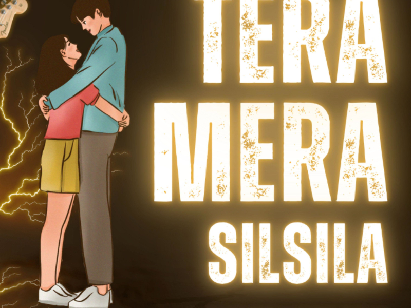 Tera Mera Silsila (Single)
