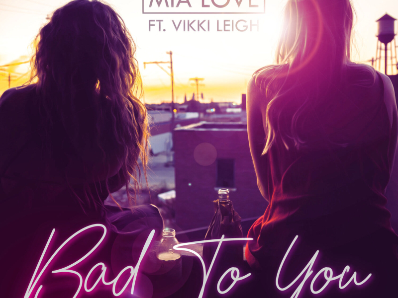 Bad to You (Single)