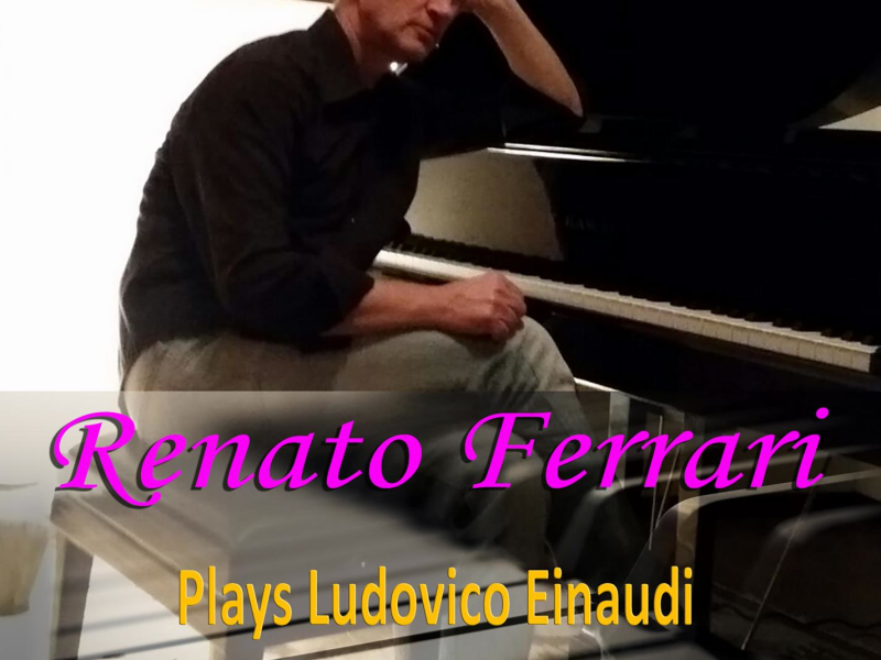 Renato Ferrari Plays Ludovico Einaudi (Single)