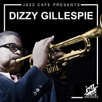 Jazz Café Presents: Dizzy Gillespie