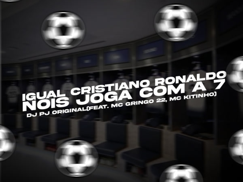 IGUAL CRISTIANO RONALDO NOIS JOGA COM A 7 (Single)