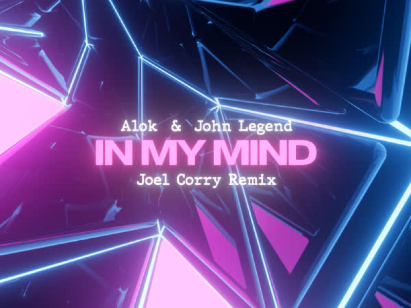 In My Mind (Joel Corry Remix) (Single)