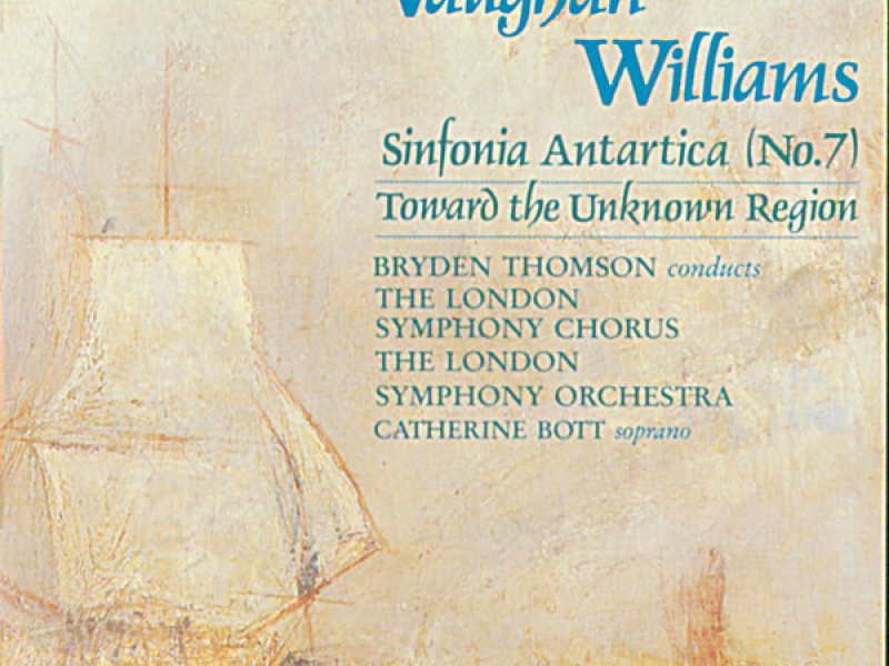 Vaughan Williams: Sinfonia Antartica & Toward the Unknown Region