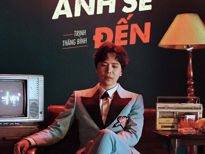 Anh Sẽ Đến (Nhân Duyên: Người Yêu Tiền Kiếp OST) (Single)