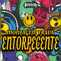 Montagem Trava Entorpecente (Single)