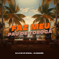 FAZ MEU PAU DE TOBOGÃ (Single)