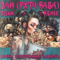 3AM (PXT4 RASA) (Funk Remix) (Single)