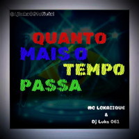 Quanto Mais O Tempo Passa (Single)