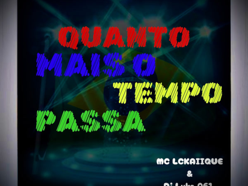 Quanto Mais O Tempo Passa (Single)