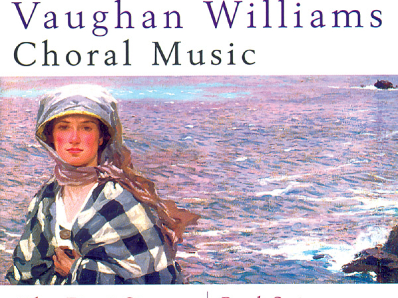 Vaughan Williams & Holst: Choral Music