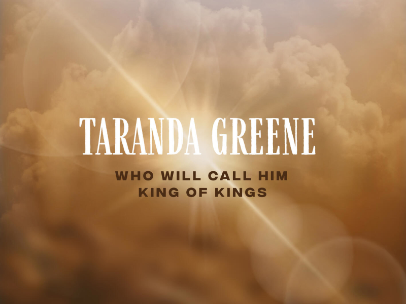 Who Will Call Him King of Kings (Single)