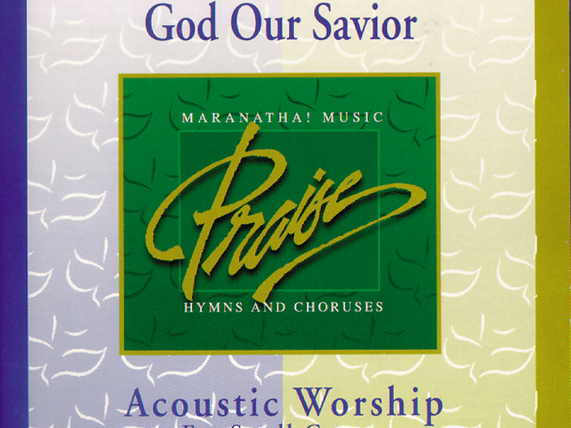 Acoustic Worship: God Our Savior