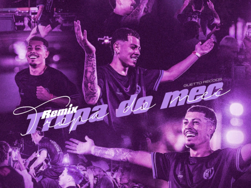 Tropa Do Mec (Remix) (Single)