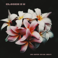 Closer 2 U (feat. Deo Cane & GMBEATZ) (Single)