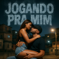 JOGANDO PRA MIM (Single)