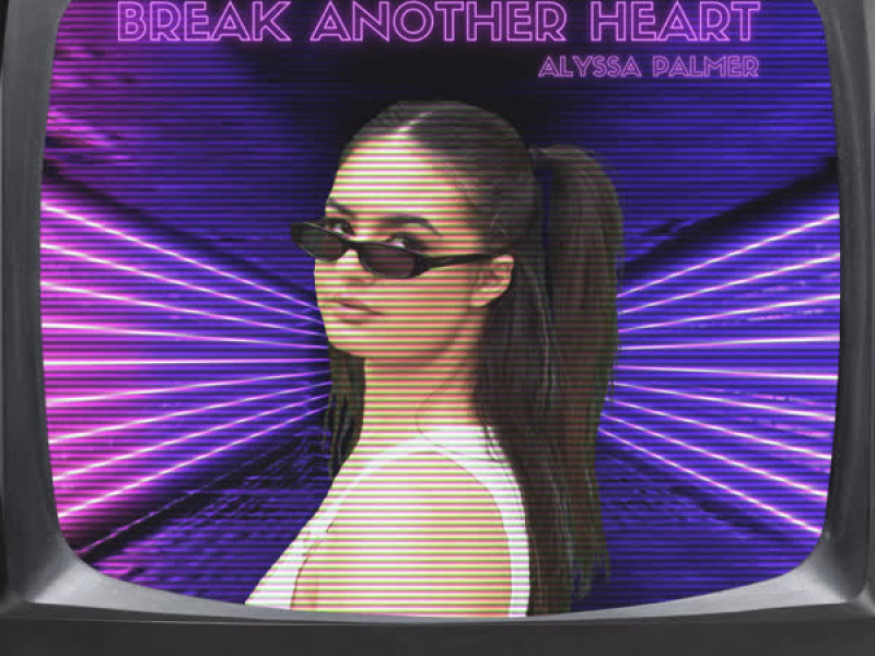 Break Another Heart (Single)