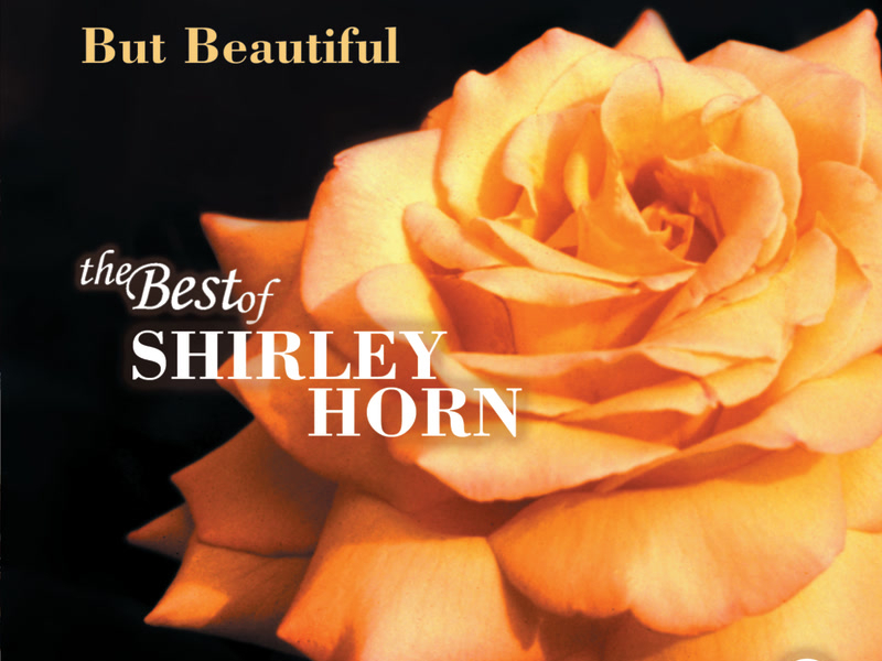 But Beautiful: The Best Of Shirley Horn