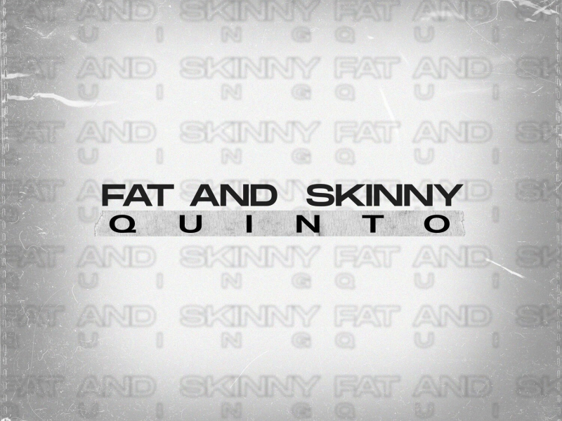Fat and Skinny (Single)