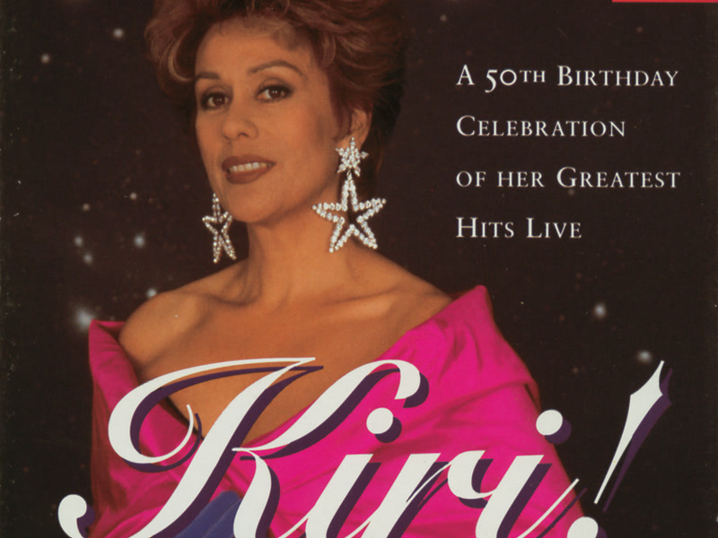 Kiri! A 50th Birthday Celebration of her Greatest Hits Live