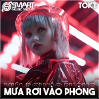 Mưa Rơi Vào Phòng (ToKT Remix) (EP)