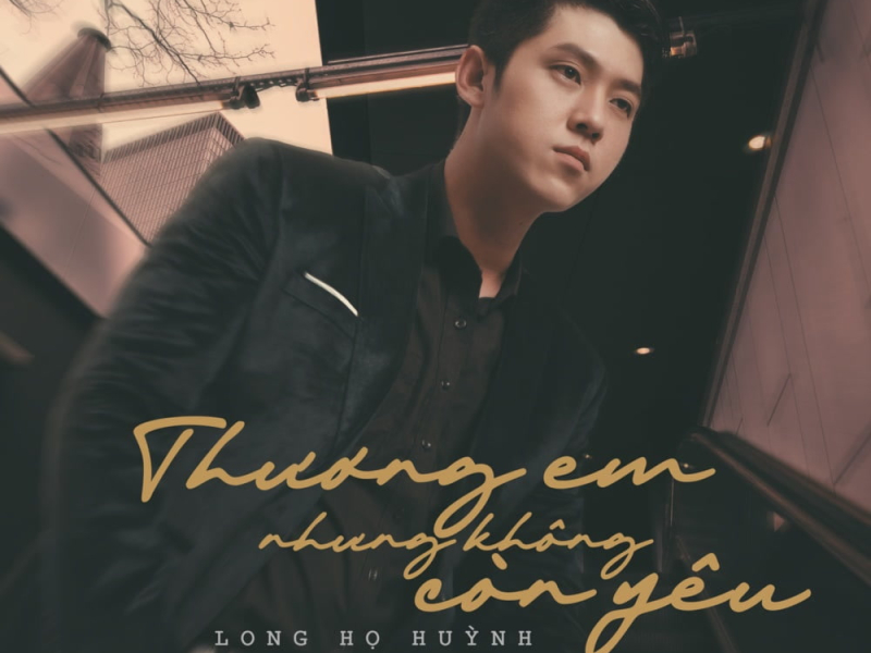 Thương Em Nhưng Không Còn Yêu (Single)