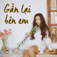 Gần Lại Bên Em (Single)