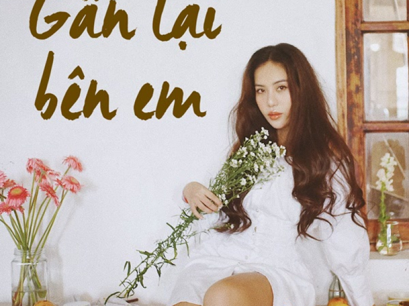 Gần Lại Bên Em (Single)