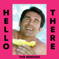Hello There (The Remixes) (EP)