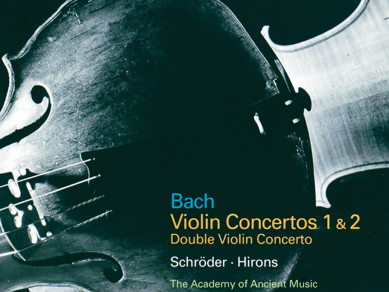 Bach, J.S.: Violin Concertos 1 & 2