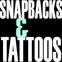 Snapbacks & Tattoos - Single