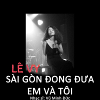 Sài Gon Đong Đưa Em Và Tôi (Single)