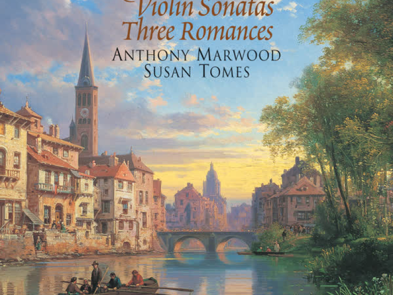 Schumann: Violin Sonatas Nos. 1 & 2; 3 Romances, Op. 94