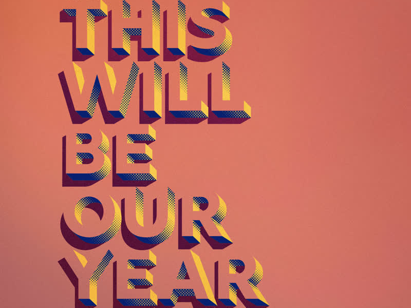 This Will Be Our Year (Lo-Fi & Hi-Fi Versions)