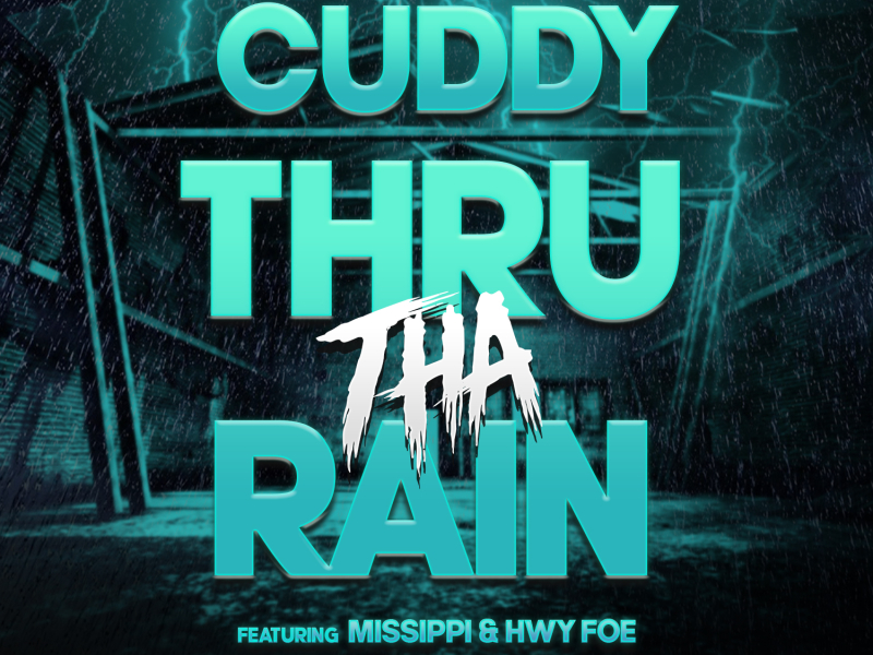 Thru Tha Rain (feat. Missippi & Hwy Foe)