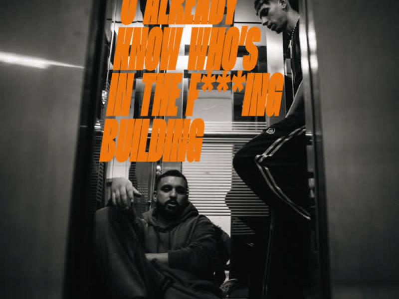 U ALREADY KNOW WHO'S IN THE F***ING BUILDING (Single)