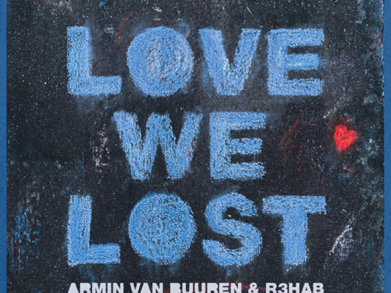 Love We Lost (with R3HAB) (Single)