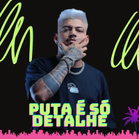 PUTA É SÓ DETALHE (Single)