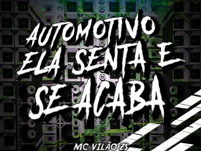 AUTOMOTIVO ELA SENTA E SE ACABA (Single)