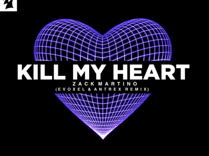 Kill My Heart (Evoxel & Antrex Remix) (Single)