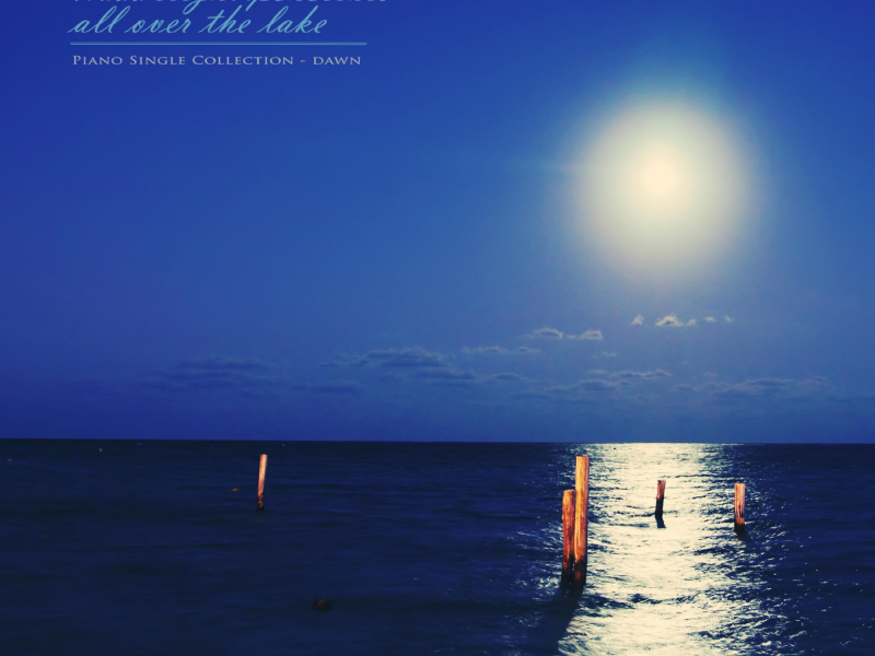 Moonlight Seeping Over Lake (Single)