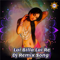 Lai Billa Lai Re (DJ Remix Song) (Single)