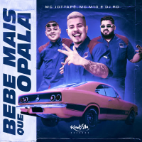 Bebe Mais Que Opala (Single)