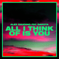 All I Think Of Is You (Alex Gaudino & Dyson Kellerman Edit) (Single)