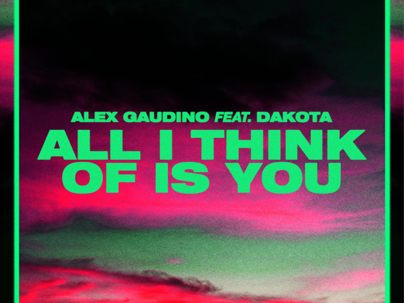 All I Think Of Is You (Alex Gaudino & Dyson Kellerman Edit) (Single)