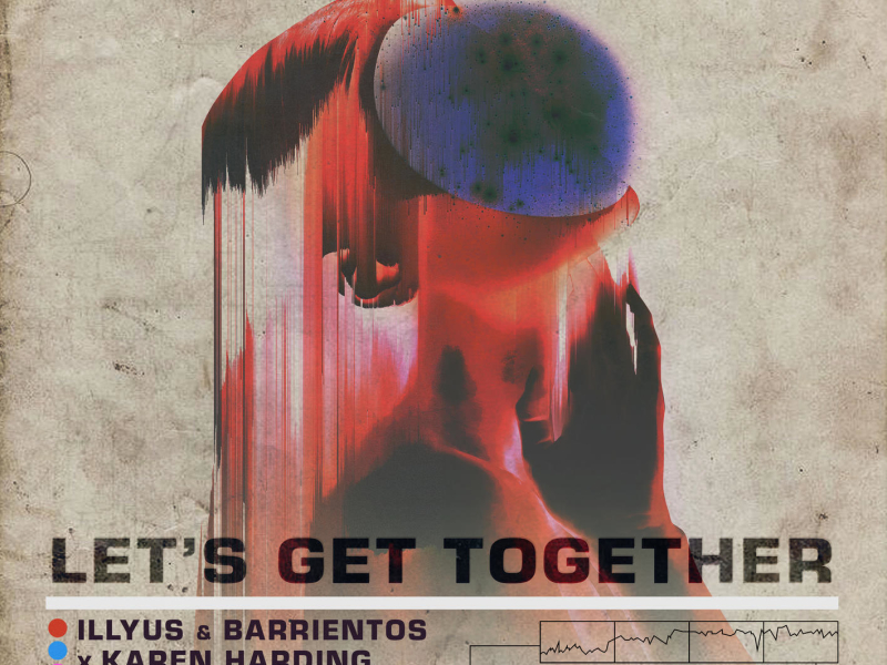 Let's Get Together (Illyus & Barrientos Club Mix) (Single)