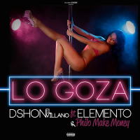 Lo Goza (feat. Elemento & Philo Make Money) (Single)