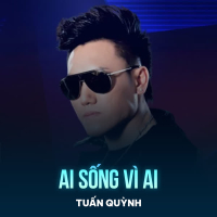 Ai SốngVì Ai (Single)