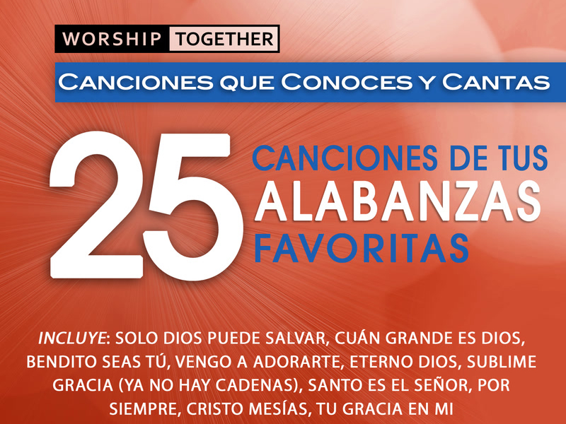 Worship Together: 25 Canciones De Tus Alabanzas Favoritas